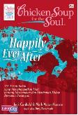 Chicken Soup for the Soul : Happily Ever After