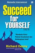 Cover Buku Succed for Yourself : Membuka Kunci Potensi Kesuksesan & Kebahagiaan Anda