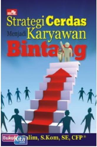 Cover Buku Strategi Cerdas Menjadi Karyawan Bintang