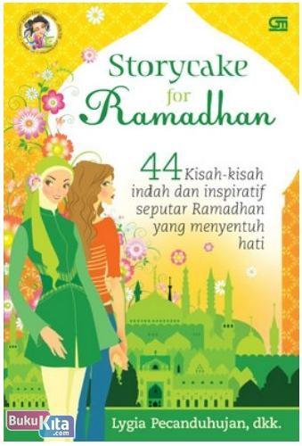 Cover Buku Storycake for Ramadhan : 44 Kisah-kisah Indah dan Inspiratif Seputar Ramadhan yang Menyentuh Hati