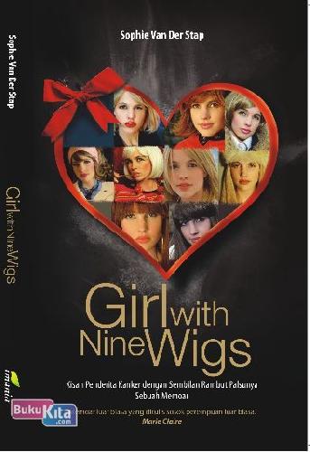 Cover Buku Girl With Nine Wigs : Kisah Penderita Kanker dengan Sembilan Rambut Palsunya