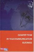 Competition in Telecommunication Business