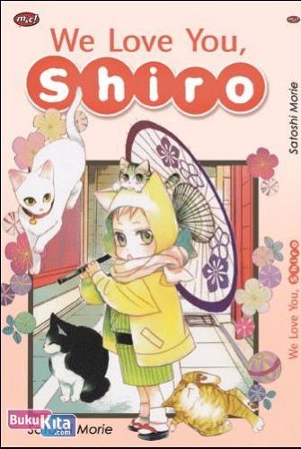 Cover Buku We Love You, shiro!