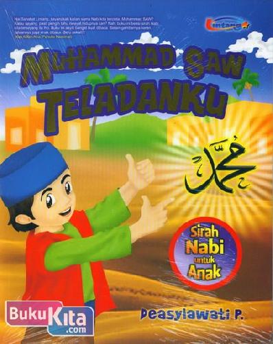 Cover Buku Muhammad Saw Teladanku (Sirah Nabi untuk Anak)