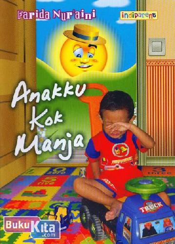 Cover Buku Anakku Kok Manja