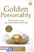 Cover Buku Golden Personality : Muliakan Kelemahan Lalu Asahlah Menjadi Kekuatan