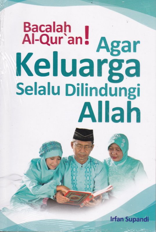 Cover Belakang Buku Bacalah Al-Quran! Agar Keluarga Selalu Dilindungi Allah (Disc 50%)