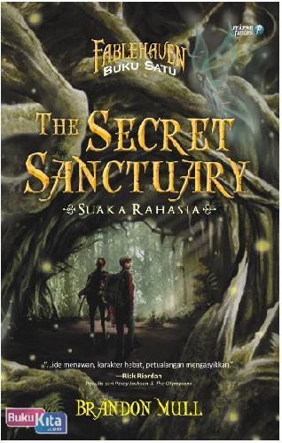 Cover Buku Fablehaven #1 : The Secret Sanctuary - Suaka Rahasia