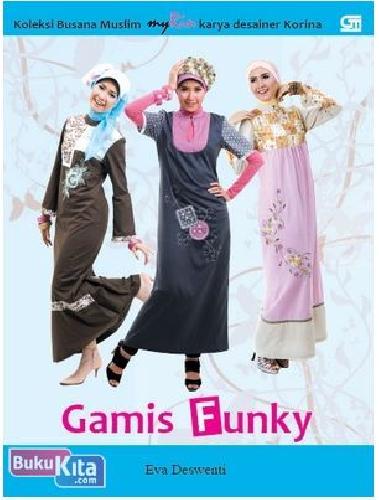 Cover Buku Koleksi Busana Muslim My Rin Karya Desainer Korina : Gamis Funky