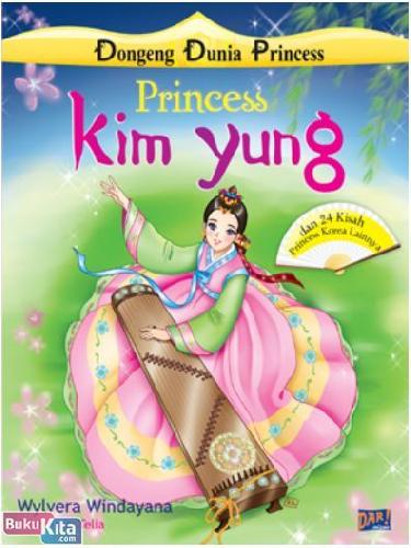 Cover Buku Dongeng Dunia Princess : Princess Kim Yung