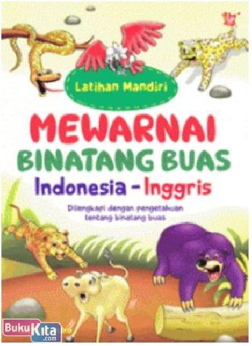 Cover Buku Latihan Mandiri Mewarnai Binatang Buas Indonesia - Inggris