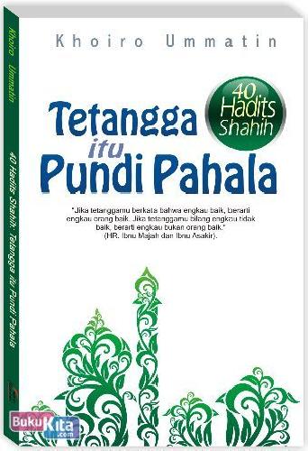 Cover Buku 40 Hadist Shahid : Tetangga itu Pundi Pahala