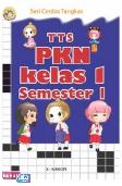 Seri Cerdas Tangkas : TTS PKN Kelas 1 Semester 1