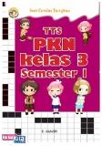 Seri Cerdas Tangkas : TTS PKN Kelas 3 Semester 1