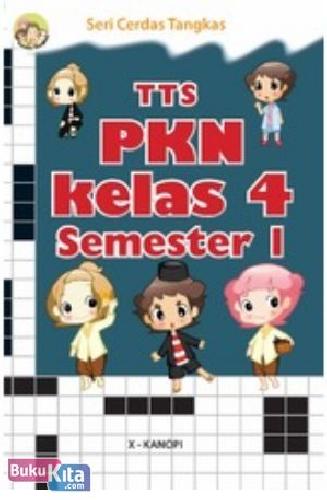 Cover Buku Seri Cerdas Tangkas : TTS PKN Kelas 4 Semester 1