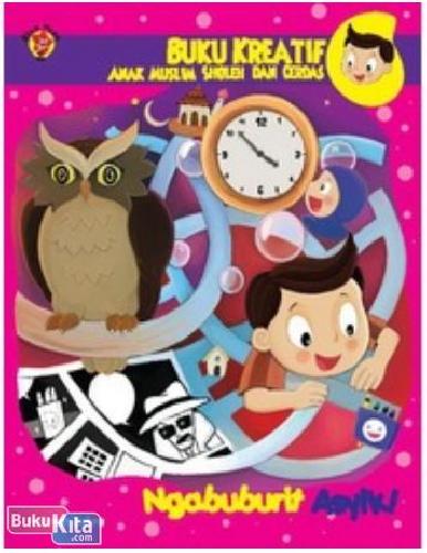 Cover Buku Buku Kreatif Anak Muslim Sholeh & Cerdas : Ngabuburit Asyik!