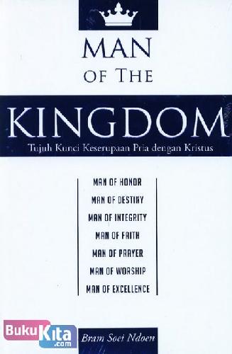 Cover Buku Man of the Kingdom : Tujuh Kunci Keserupaan Pria dengan Kristus