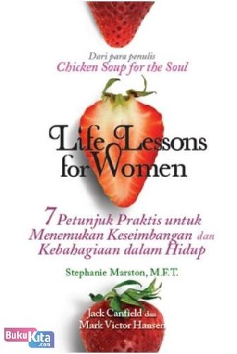 Cover Buku Life Lessons for Women : 7 Petunjuk Praktis untuk Menemukan Keseimbangan & Kebahagiaan Hidup