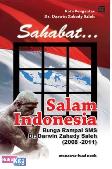 Sahabat... Salam Indonesia : Bunga Rampai SMS Dr. Darwin Zahedy Saleh