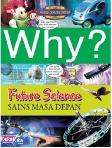 Why? Future Science (sains masa depan)
