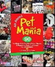 All About Pet Mania : 90 Pet Shop, Salon Hewan, dr. Hewan, dan Komunitas Pencinta Hewan se-Jabodetabek + Tips Pelihara Hewan