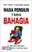 Cover Buku FAST TRACK SUCCESS MASA PENSIUN YANG BAHAGIA