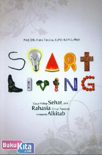 Cover Buku Smart Living : Gaya Hidup Sehat dan Rahasia Umur Panjang menurut Alkitab