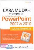 Cover Buku Cara Mudah Menguasai PowerPoint 2007 & 2010 Dalam Seminggu