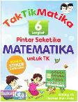 Cover Buku TakTikMatika : 6 Langkah Pintar Seketika MATEMATIKA untuk TK