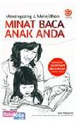Cover Buku Merangsang & Melejitkan Minat Baca Anak Anda