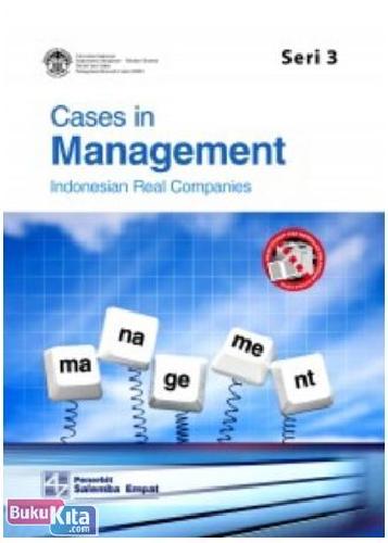 Cover Buku CASES IN MANAGEMENT : Indonesian Real Companies seri 3