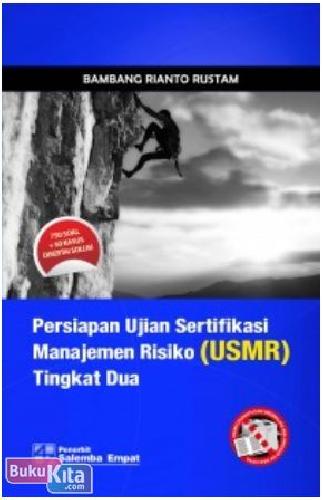 Cover Buku PERSIAPAN UJIAN SERTIFIKASI MANAJEMEN RISIKO (USMR) TINGKAT DUA