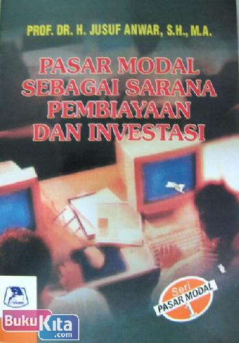 Cover Buku Pasar Seri Pasar Modal 1 : Pasar Modal Sebagai Sarana Pembiayaan dan Investasi