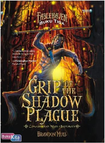 Cover Buku Fablehaven #3 : Cengkeraman Wabah Bayangan - Grip Of The Shadow Plague