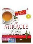 Cover Buku The Miracle Of Tea (Teh Untuk Diet & Terapi Kesehatan)