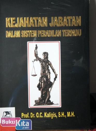 Cover Buku Kejahatan Jabatan Dalam Sistem Peradilan Terpadu