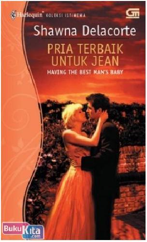 Cover Buku Pria Terbaik untuk Jean - Having the Best Mans Baby