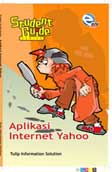 Cover Buku STUDENT GUIDE SERIES: Aplikasi Internet Yahoo