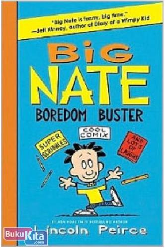Cover Buku BIG NATE BOREDOM BUSTER : Super Scribbles, Cool Comix, and Lots of Laughs