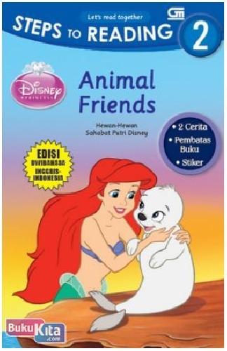 Cover Buku Steps To Reading 2 : Animal Friends - Hewan-Hewan Sahabat Putri