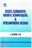 Cover Buku Cessie, Subrogatie, Novatie, Kompensatie, & Percampuran Hutang