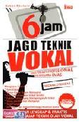 Cover Buku 6 Jam Jago Teknik Vokal