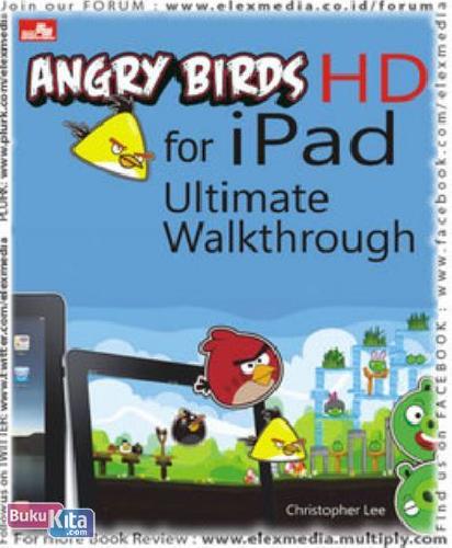 Cover Buku ANGRY BIRDS HD FOR iPAD - Ultimate Walkthrough