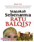 Cover Buku Siapakah Sebenarnya Ratu Balqis?