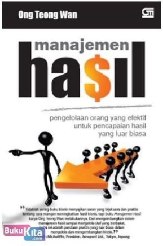 Cover Buku Manajemen Hasil : Pengelolaan Orang yang Efektif untuk Pencapaian Hasil yang Luar Biasa