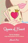 Cover Buku Queen of Heart : Kartu Andalan untuk Memenangkan Pria Idaman