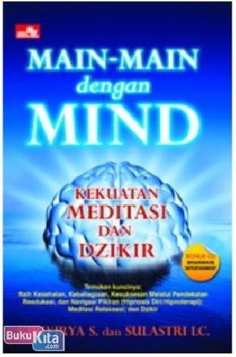 Cover Buku Main-Main dengan Mind : Kekuatan Meditasi & Zikir