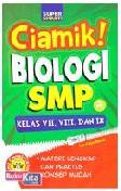 Cover Buku CIAMIK! BIOLOGI SMP Kelas VII, VIII Dan IX