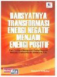 Cover Buku DAHSYATNYA TRANSFORMASI ENERGI NEGATIF MENJADI ENERGI POSITIF