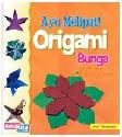 Cover Buku Ayo Melipat! Origami Bunga
